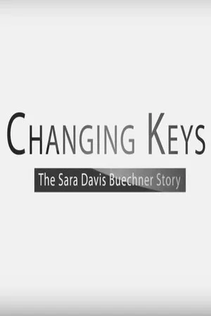 Постер: Changing Keys: The Sara Davis Buechner Story