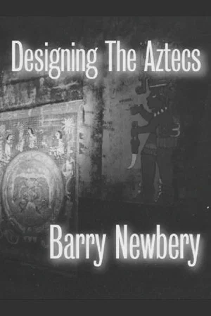 Постер: Designing 'The Aztecs'