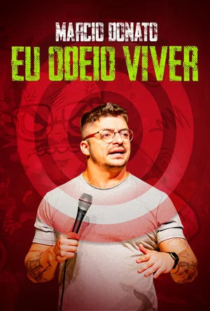 Постер: Márcio Donato - Eu Odeio Viver