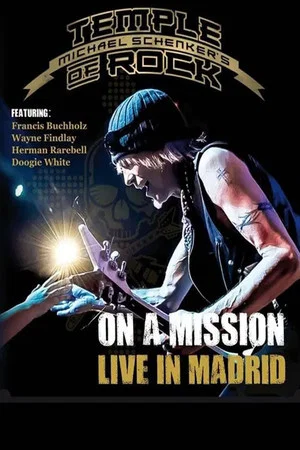 Постер: Michael Schenker's Temple of Rock - On a Mission: Live in Madrid