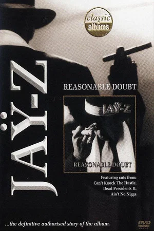 Постер: Classic Albums: Jay-Z - Reasonable Doubt