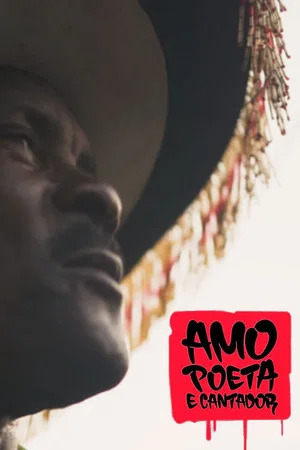 Постер: Amo, Poeta e Cantador