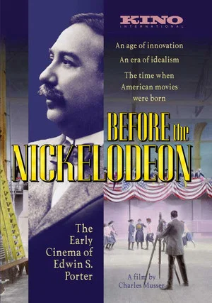 Постер: Before the Nickelodeon: The Cinema of Edwin S. Porter