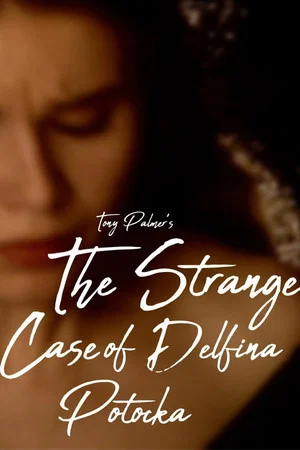 Постер: The Strange Case of Delfina Potocka