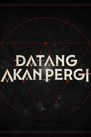 Постер: Datang Akan Pergi