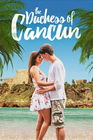 Постер: The Duchess of Cancun