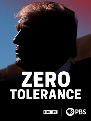 Постер: Zero Tolerance: How Trump Turned Immigration into a Political Weapon