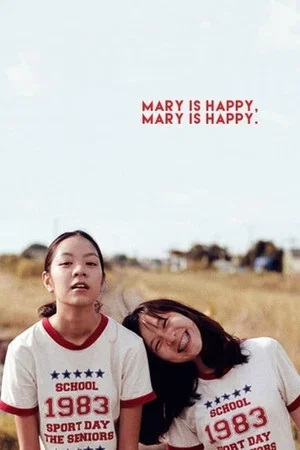 Постер: Mary Is Happy, Mary Is Happy