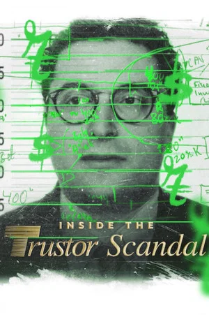 Постер: Inside the Trustor Scandal