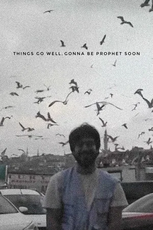 Постер: things go well, gonna be prophet soon