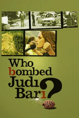 Постер: Who Bombed Judi Bari?