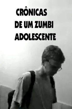 Постер: Crônicas De Um Zumbi Adolescente