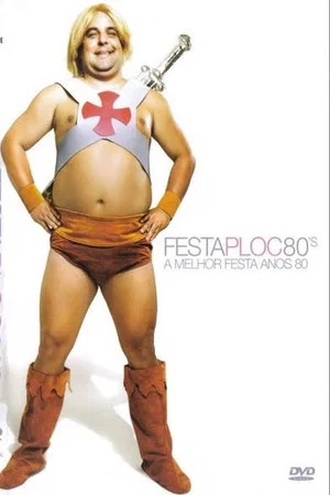 Постер: Festa PLOC 80's: A Melhor Festa Anos 80