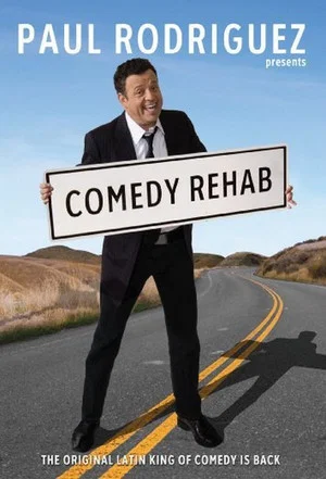 Постер: Paul Rodriguez & Friends: Comedy Rehab