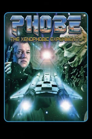 Постер: Phobe: The Xenophobic Experiments