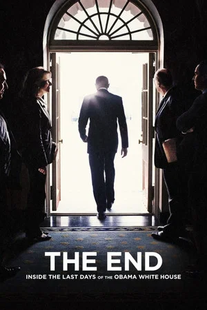 Постер: The End: Inside The Last Days of the Obama White House