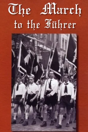 Постер: The March to the Führer