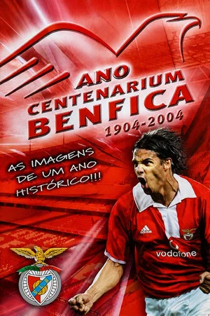 Постер: Ano Centenarium - Benfica 1904-2004