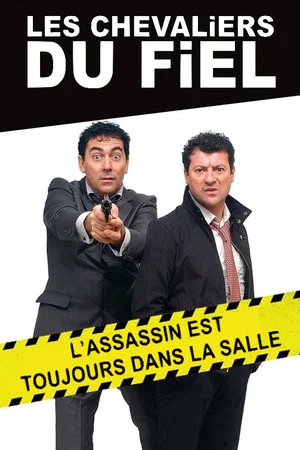 Постер: Les chevaliers du Fiel : L'assassin est toujours dans la salle