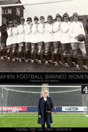 Постер: When Football Banned Women