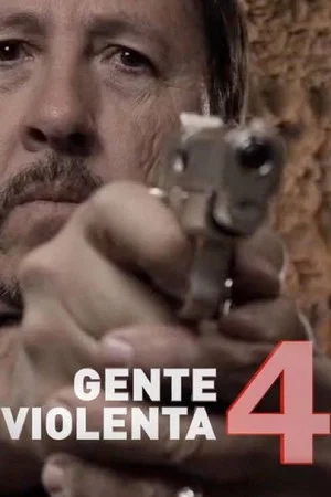 Постер: Gente violenta 4