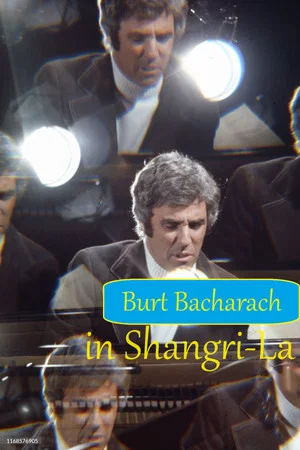 Постер: Burt Bacharach in Shangri-La