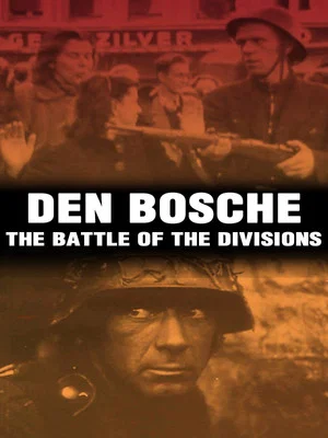 Постер: Den Bosche: The Battle of the Divisions