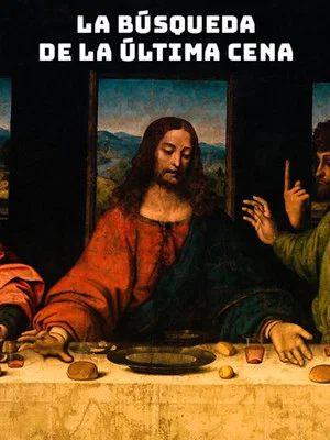 Постер: The Search for the Last Supper