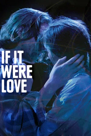 Постер: If It Were Love