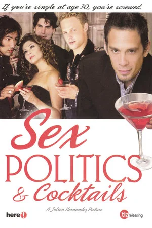 Постер: Sex, Politics & Cocktails