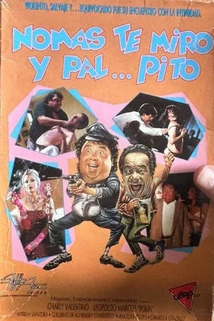 Постер: Nomás te miro y pal... pito