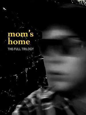 Постер: The Mom’s Home Trilogy