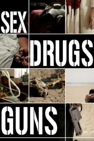 Постер: Sex Drugs Guns