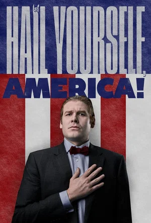 Постер: Hail Yourself, America!