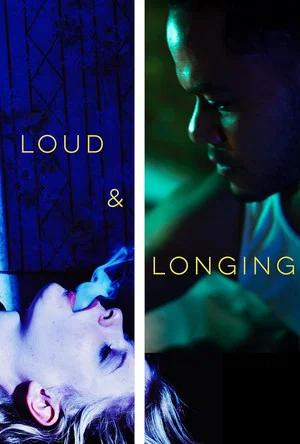 Постер: Loud & Longing