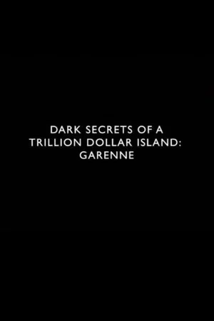 Постер: Dark Secrets of a Trillion Dollar Island: Garenne
