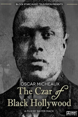 Постер: Oscar Micheaux: The Czar of Black Hollywood