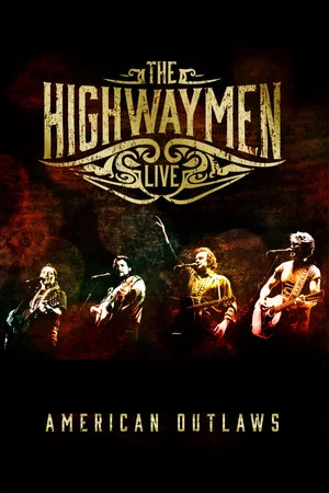 Постер: The Highwaymen - Live American Outlaws