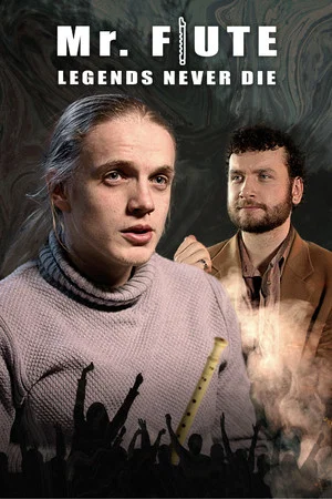 Постер: Mr. Flute: Legends Never Die