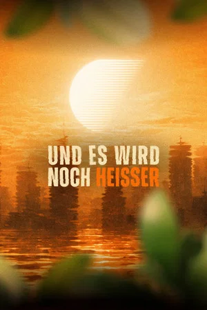 Постер: Und es wird noch heisser