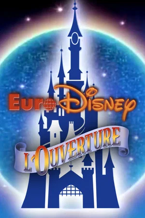 Постер: Euro Disney : L'Ouverture