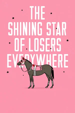 Постер: The Shining Star of Losers Everywhere
