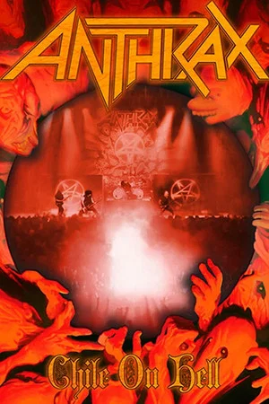 Постер: Anthrax: Chile On Hell
