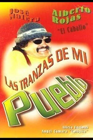 Постер: Las tranzas de mi pueblo