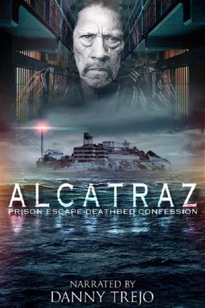 Постер: Alcatraz Prison Escape: Deathbed Confession