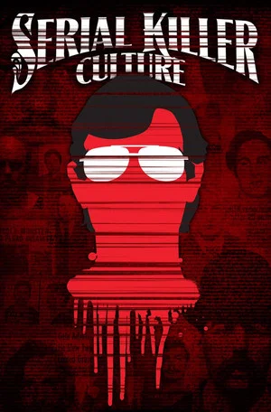 Постер: Serial Killer Culture