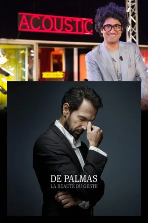 Постер: Acoustic - DE PALMAS, la beauté du geste !