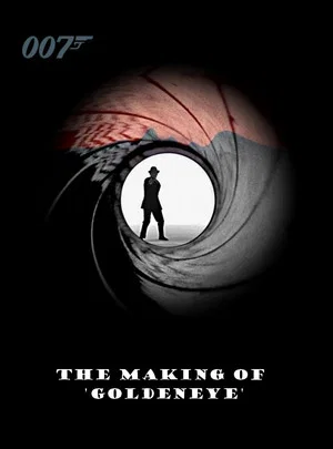 Постер: The Making of 'GoldenEye': A Video Journal