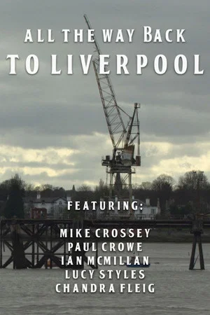 Постер: All the Way Back to Liverpool