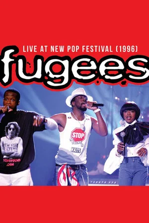 Постер: Fugees: Live at New Pop Festival 1996